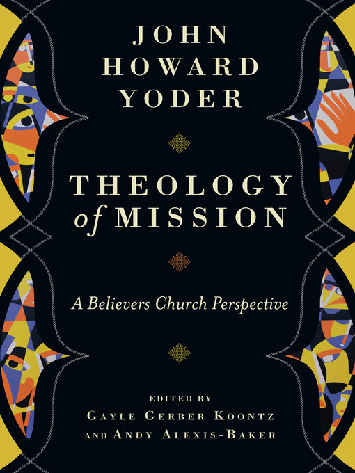 Title details for Theology of Mission by John Howard Yoder - Available